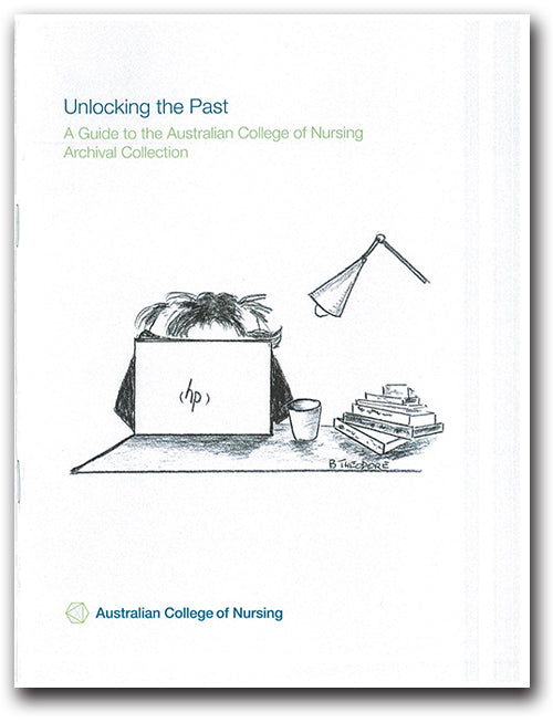 Unlocking the Past: A Guide to the Australian College of Nursing Archival Collection